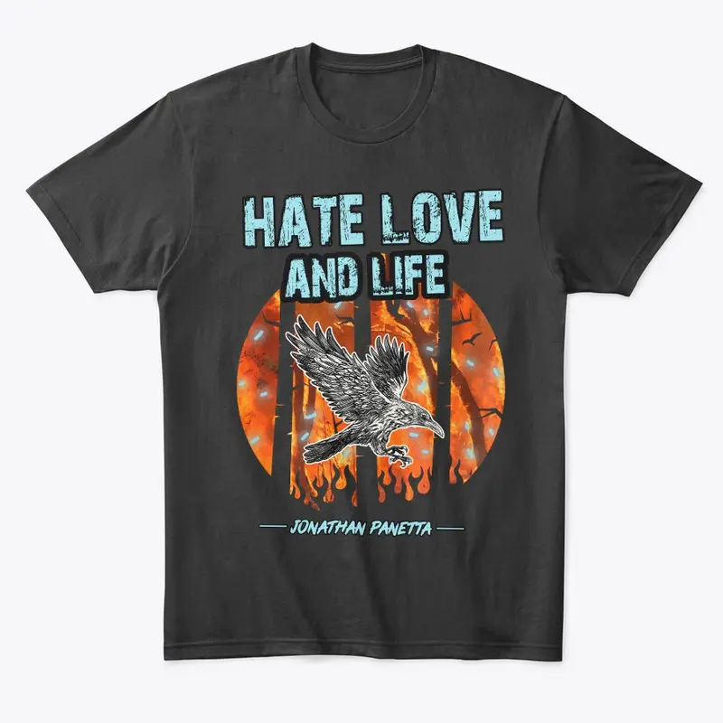 Hate Love and Life black T shirt 