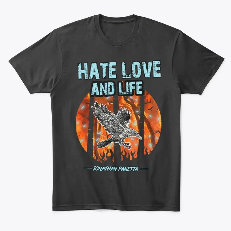 Hate Love and Life black T shirt 